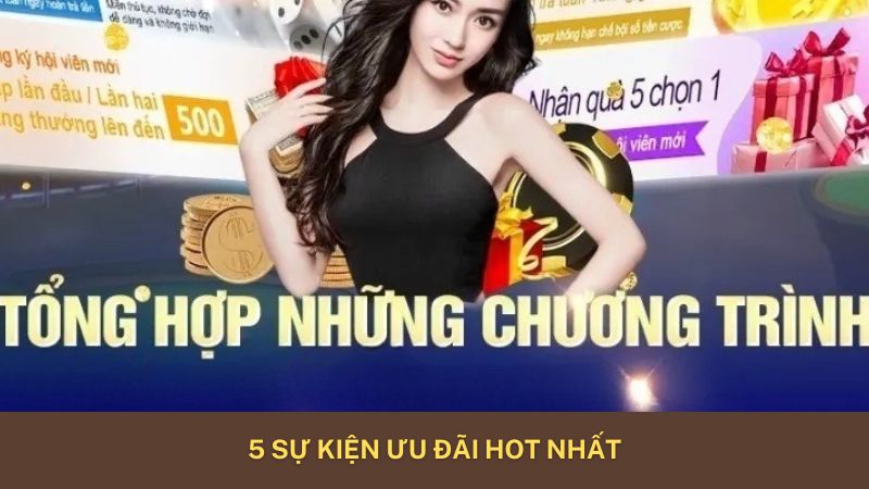 5 sự kiện ưu đãi hot nhất